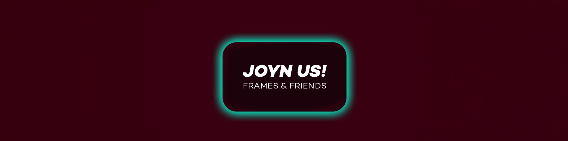 Joyn US! @ Frames & Friends
